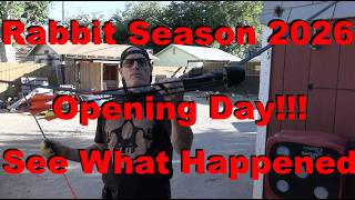 Rabbit Season 2026 Opening Day!!! See What Happened!