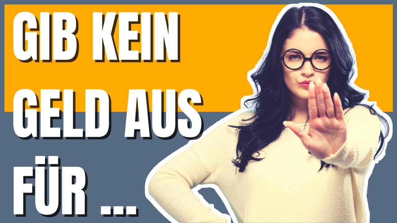 11 Dinge, für die du NIE wieder Geld ausgeben solltest So sparst Du