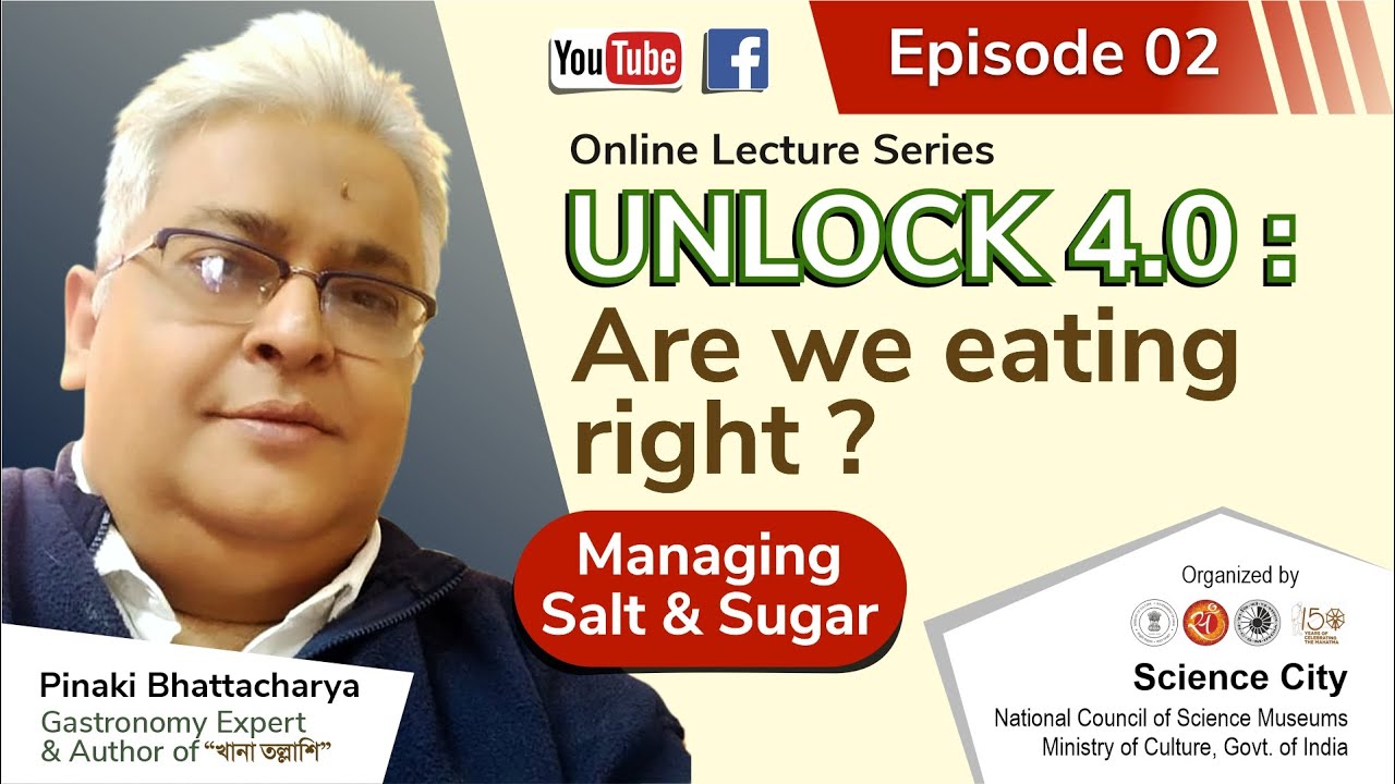 Science City, Kolkata presents online lecture series "UNLOCK 4.0 Are we eating right? Episode