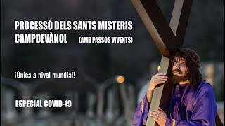 PROCESSÓ DELS SANTS MISTERIS DE CAMPDEVÀNOL 2020 (ESPECIAL COVID-19)