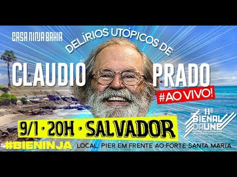 Delírios Utópicos de Claudio Prado em Salvador! - Delírios Utópicos de Claudio Prado em Salvador!