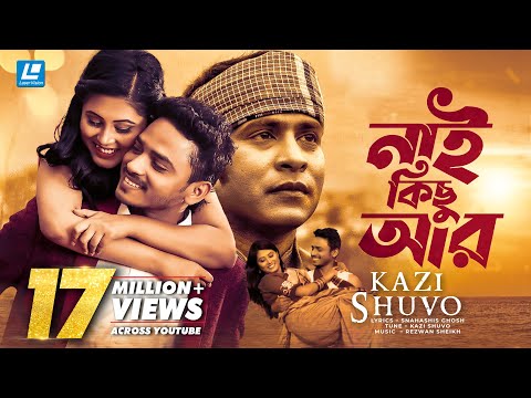 Nai Kichu Ar By Kazi Shuvo 