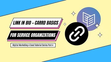 HOW TO USE LINK IN BIO + CARRD: Digital Marketing Basics for Service Organizations