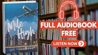 Mile High by Liz Tomforde [ Full Audiobook Free ]