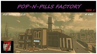 POI Infinite 2.0, Pop-N-Pills Factory -  # 480- 7DTD