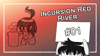 Incursion Red River | 01 --- Share the Load
