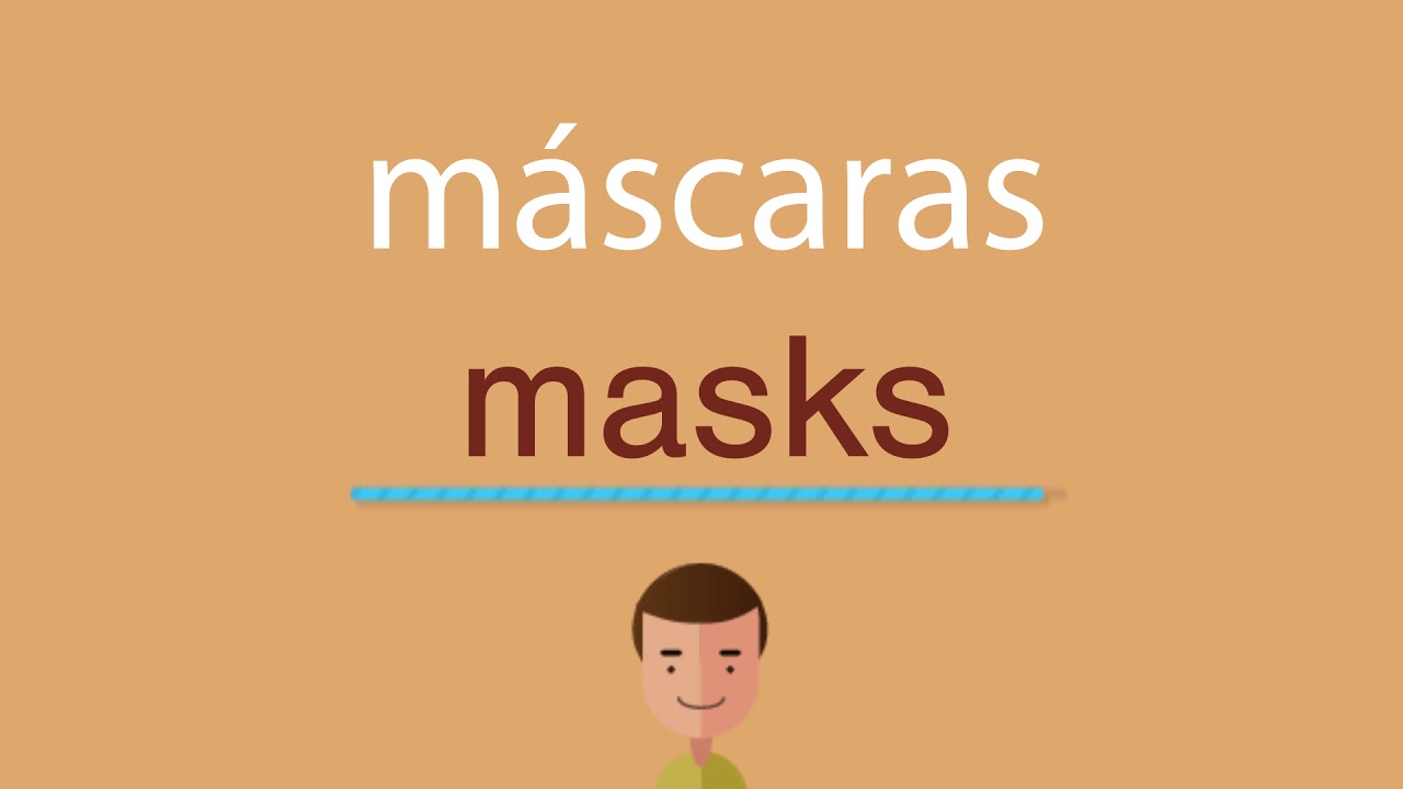 Cómo se dice máscaras en inglés YouTube