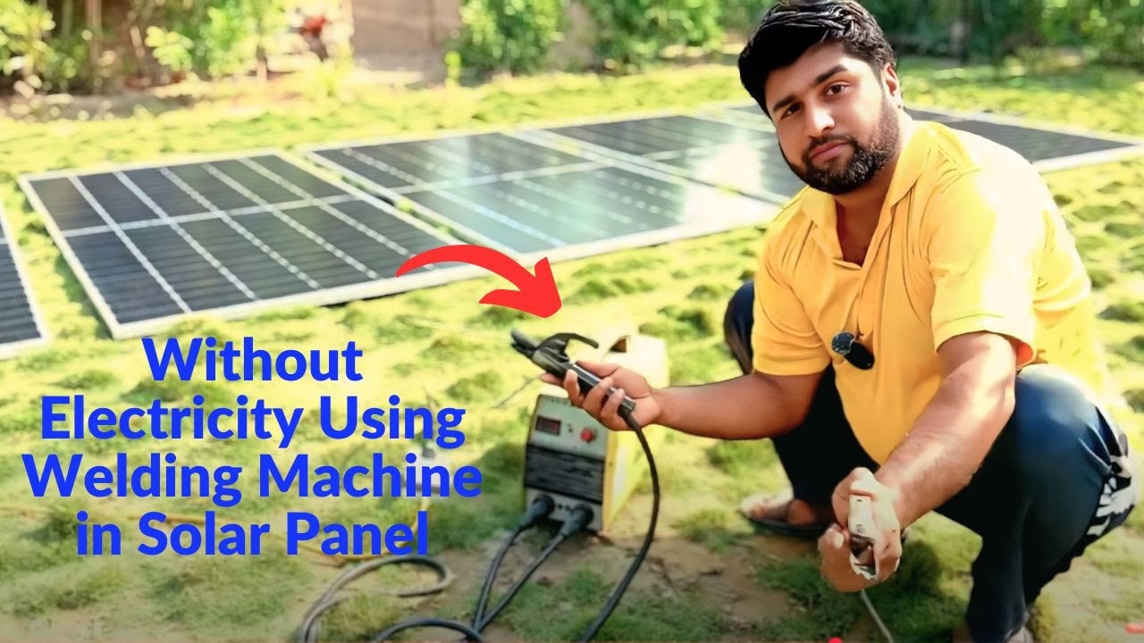 Direct Welding Machine Powered by 6 Solar Panels – Free Electricity ...