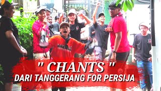 DARI TANGGERANG FOR PERSIJA | XLEMBAHAGIA OREN BUMI TANGGERANG #chants