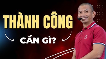 Tư duy của người thành công: Cách biến thách thức thành cơ hội   | Phạm Thành Long
