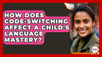 How Does Code-switching Affect A Child