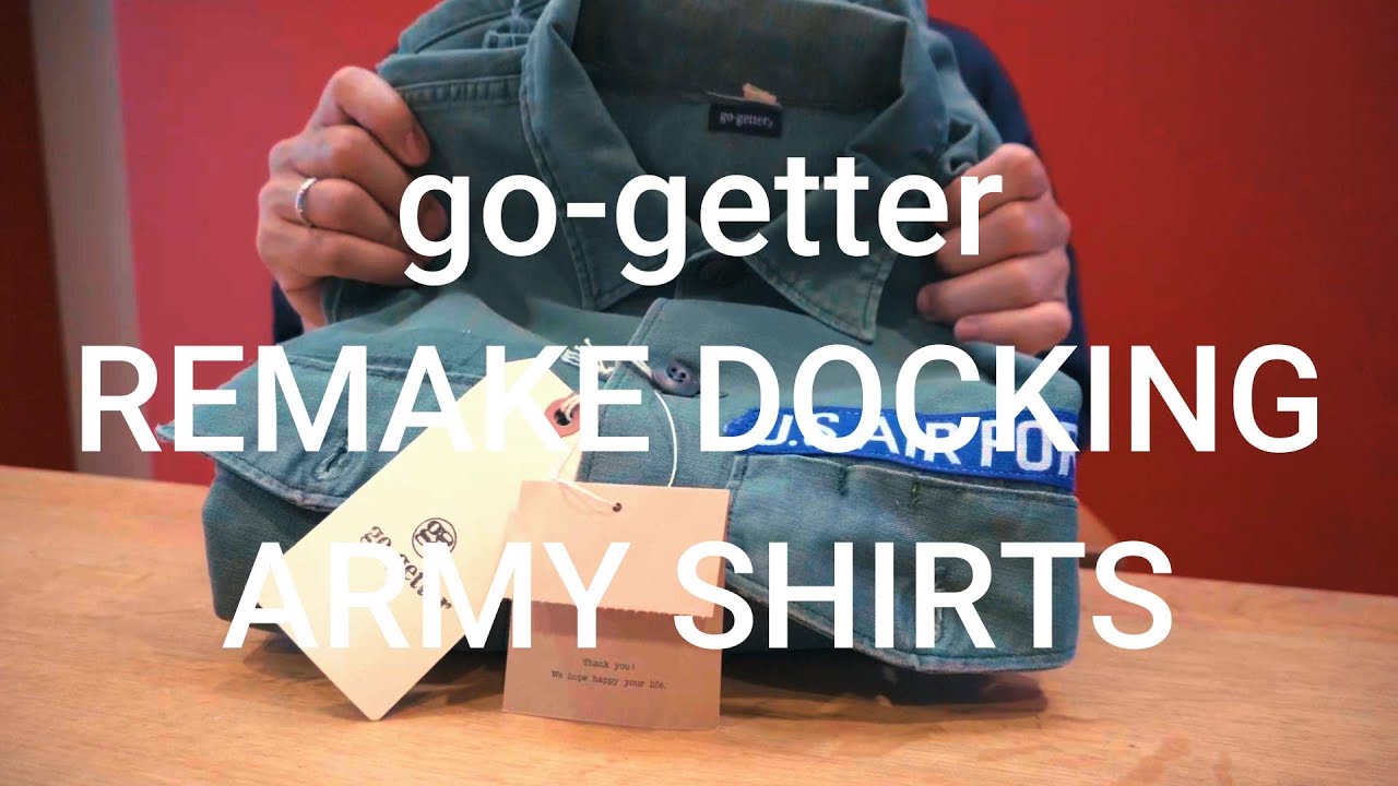 今日の愛用品「ミリタリーシャツはgo-getterのREMAKE DOCKING ARMY