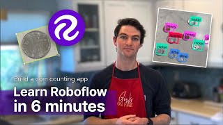 Roboflow 6 Minute Intro | Build a Coin Counter with Computer Vision