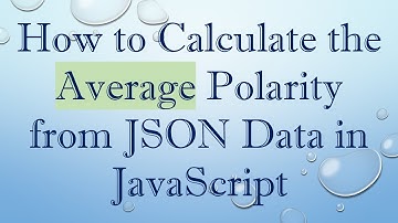 How to Calculate the Average Polarity from JSON Data in JavaScript