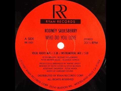 Rodney Saulsberry - Who Do You Love (Instrumental Mix). 1987 Ryan Records Corp.