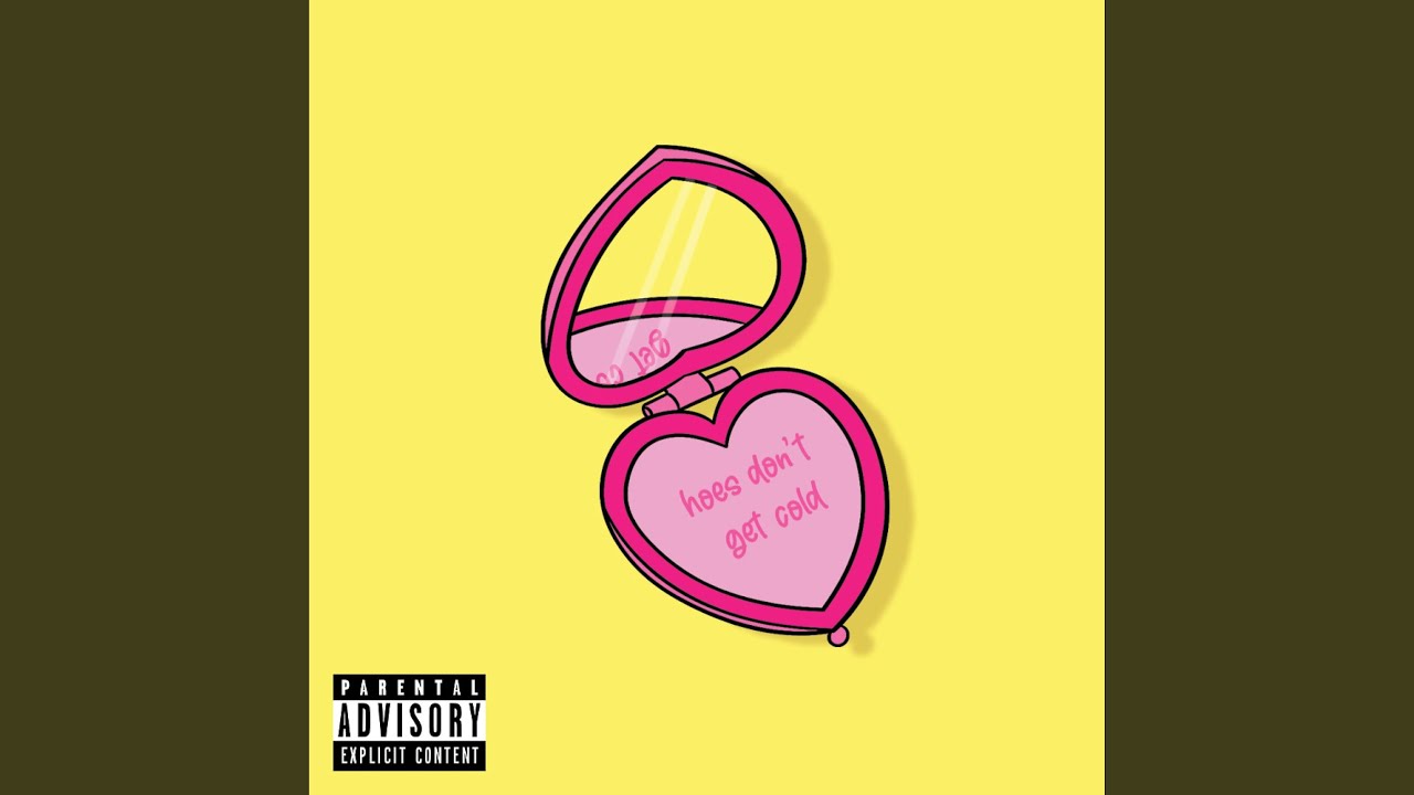 hoes don't get cold YouTube