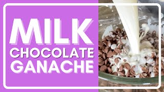 How To Make Milk Chocolate Ganache