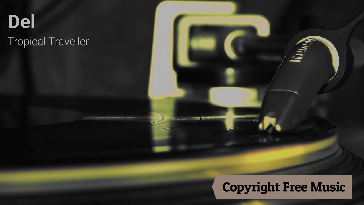 Del - Tropical Traveller (Copyright Free Music)