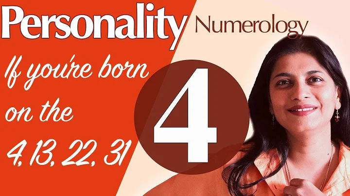 Numerology : the number 4 personality (if you're born on the 4, 13, 22 or 31)