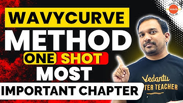 Most Important Chapter- Wavy Curve Method Class 11 In Telugu | One Shot | Kiran Sir