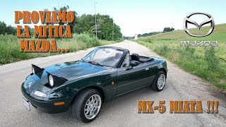 TEST DRIVE SULLA 'LEGGENDA' DELLE SPIDER!!!! MAZDA MIATA MX5!!!