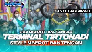 BANTENGAN STYLE DJ TERMINAL TIRTONADI || PUTRO LEMBU ARUM JAGAT AND DDW SOUND SYSTEM