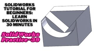 SolidWorks Tutorial for Beginners: Learn SolidWorks in 30 Minutes | Practice - 39 | Saad Technology