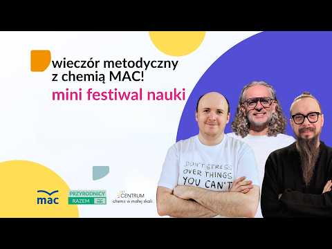 Wieczór metodyczny z chemią MAC!