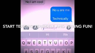 HOW TO TEXT YOURSELF!( ͡° ͜ʖ ͡°)