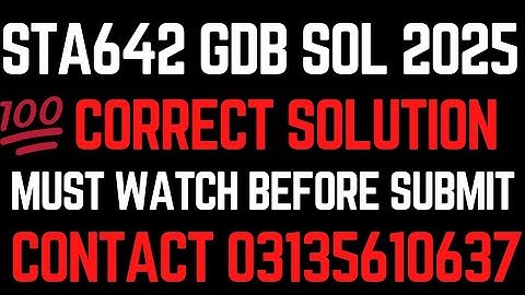 STA642 GDB SOLUTION 2025 || STA642 GDB SOLUTION FALL 2025