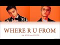 SEUNGRI (승리) (feat. MINO) - 'WHERE R U FROM LYRICS