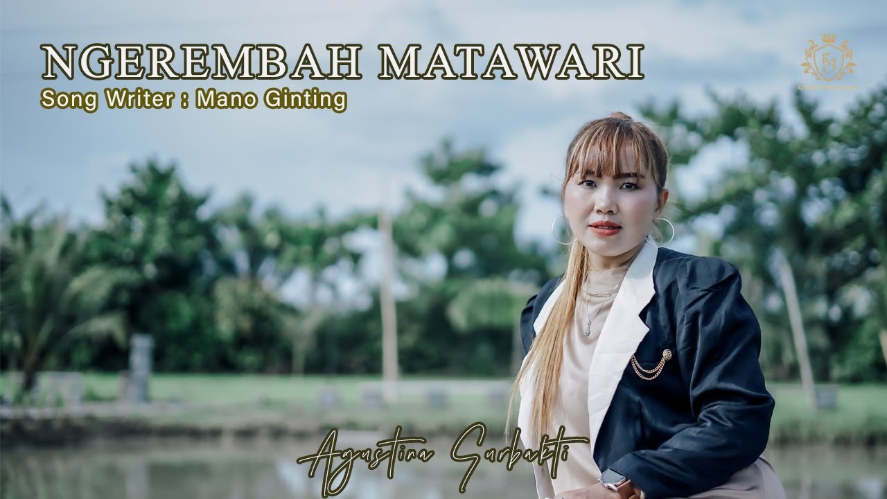 LAGU KARO TERBARU 2022 | NGEREMBAH MATAWARI | AGUSTINA SURBAKTI ( Official Music Video )