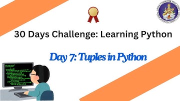 Day 7 | Tuples in Python Explained with Examples | Python 30 Days Challenge for Beginners