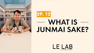 What Is Junmai Saké ? Ep. 12