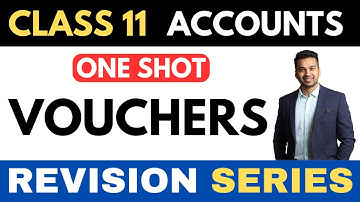 Vouchers - Full Recap | ONE SHOT | Class 11 Revision Series | CA Parag Gupta