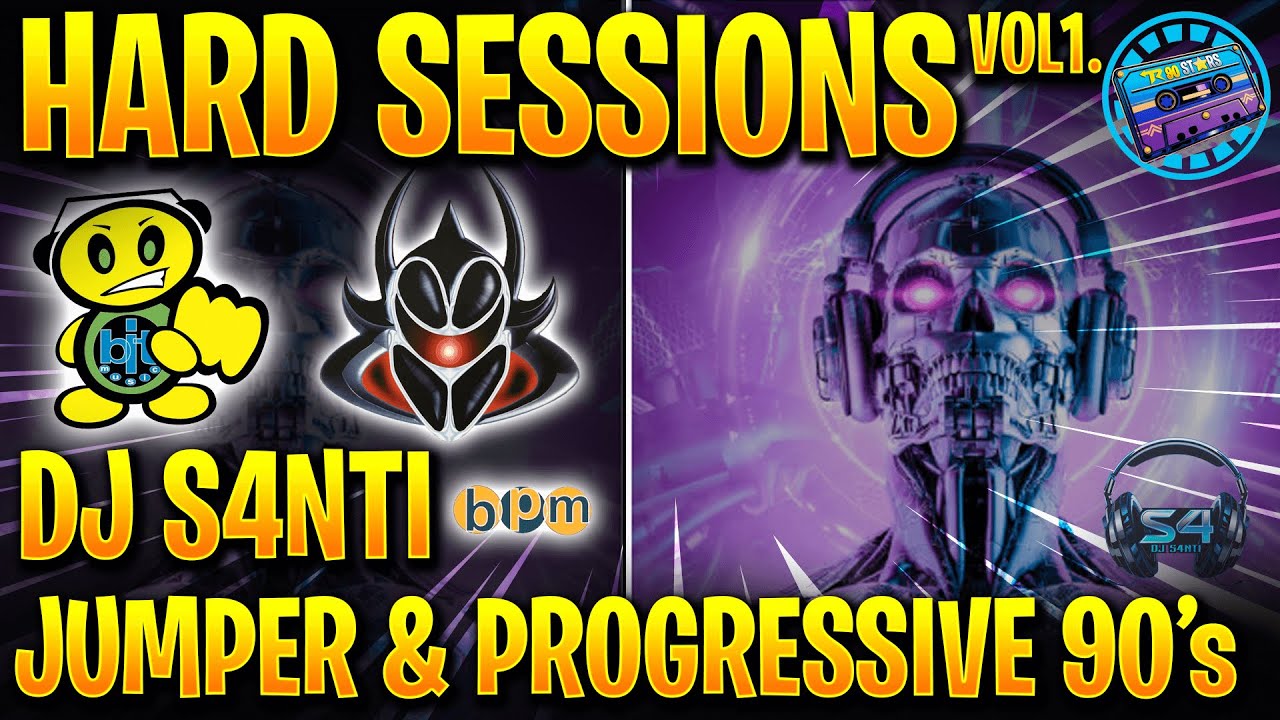 🎧 HARD SESSIONS VOL.1 JUMPER & PROGRESSIVE REMEMBER 90 DJ S4NTI | REMEMBER 90 STARS