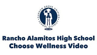 Rancho Alamitos High School Choose Wellness