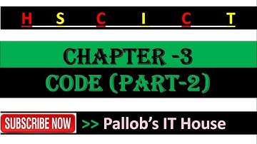 HSC ICT || Chapter 3 || Code [Part-2] || Alphanumeric Code || ASCII, EBCDIC & Unicode || Pallob Sir