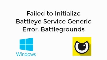 FIX Failed to Initialize Battleye Service Generic Error. Battlegrounds [UPDATED SOLVED]