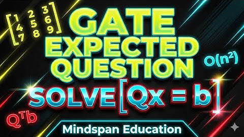 GATE 2026 Expected Question: Solve Qx = b | Orthogonal Matrix Trick Explained | MSE | Abhinandan