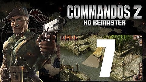 Commandos 2 - HD Remaster (7) - Mission 4 - Target: Burma (Part 1)