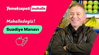 Mahalledeyiz - Suadiye Manavı I Yemeksepeti Mahalle