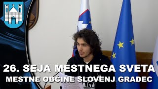 26. SEJA MESTNEGA SVETA MESTNE OBČINE SLOVENJ GRADEC, 15. 4. 2025