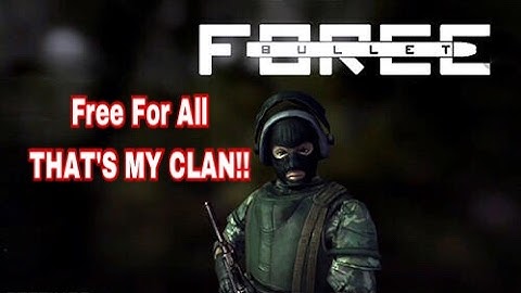 [Bullet Force] Free For All #1 HEY! THAT