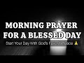 POWERFUL MORNING PRAYER FOR A BLESSED DAY | Start Your Day With God’s Favor &amp; Peace 🙏