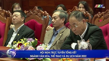 Hội nghị trực tuyến tổng kết ngành Văn hóa, Thể thao và Du lịch năm 2022