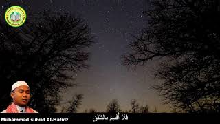 Surah Al Insyiqaq  M  Suhud Al Hafidz