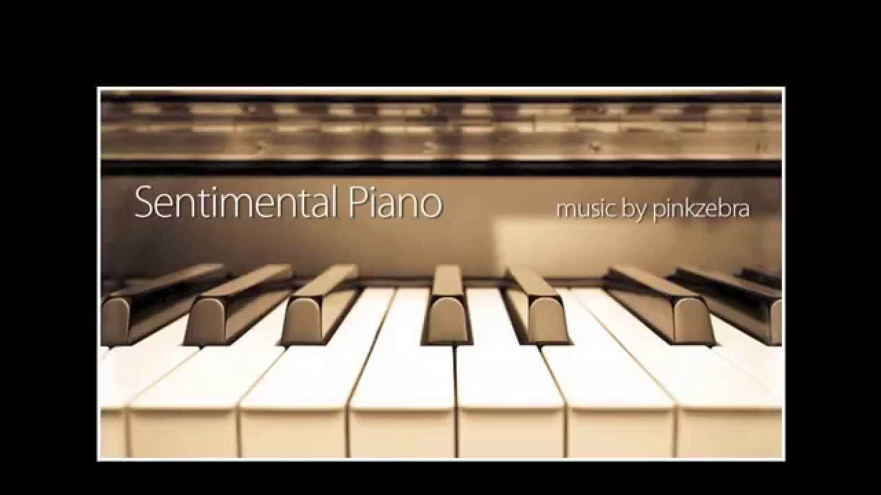 "Sentimental Piano" by Pinkzebra Royaltyfree Music YouTube