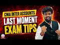 CMA Inter Accounts June 2026 | Last Moment Exam Tips & Paper Time Management