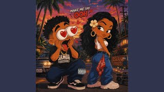 Make Me Say Ooh